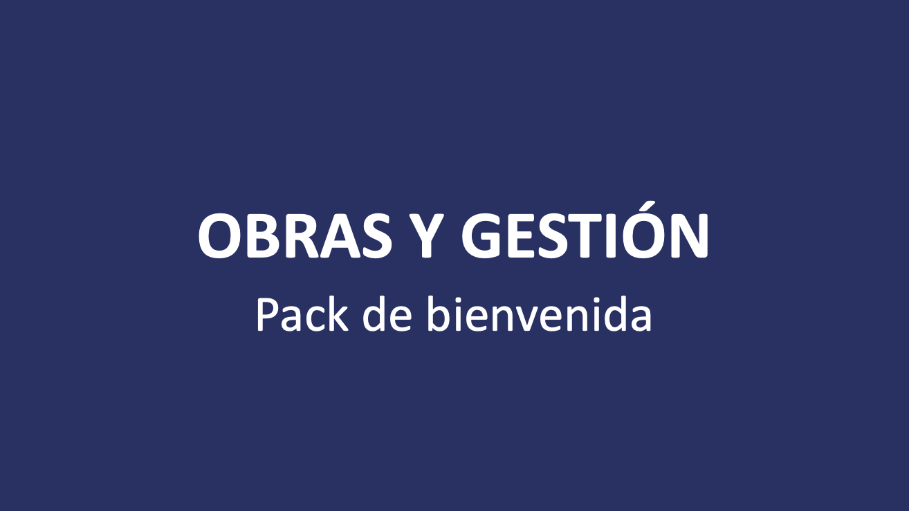 Obras y Gestión - Pack de Bienvenida